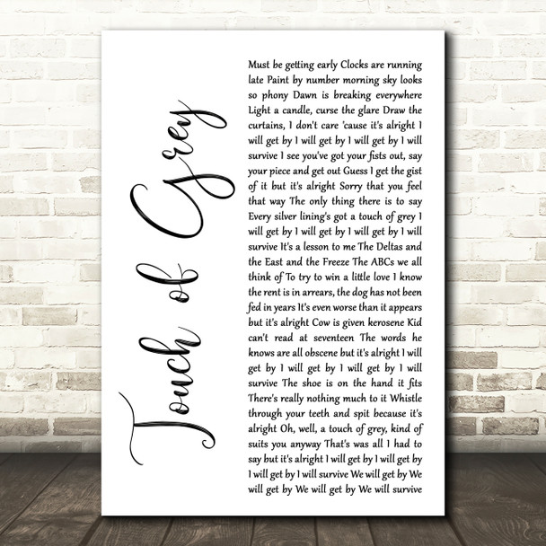Grateful Dead Touch of Grey White Script Decorative Wall Art Gift Song Lyric Print