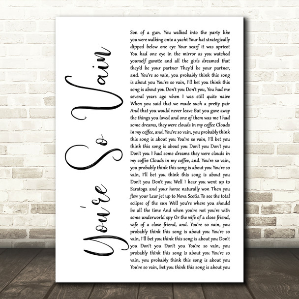 Carly Simon You're So Vain White Script Decorative Wall Art Gift Song Lyric Print