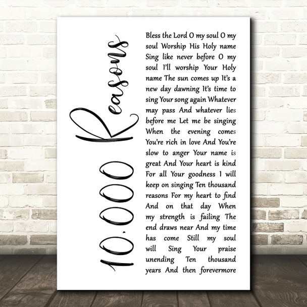Matt Redman 10,000 Reasons White Script Decorative Wall Art Gift Song Lyric Print