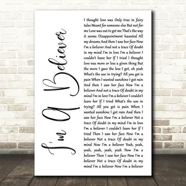 The Monkees I'm A Believer White Script Decorative Wall Art Gift Song Lyric Print