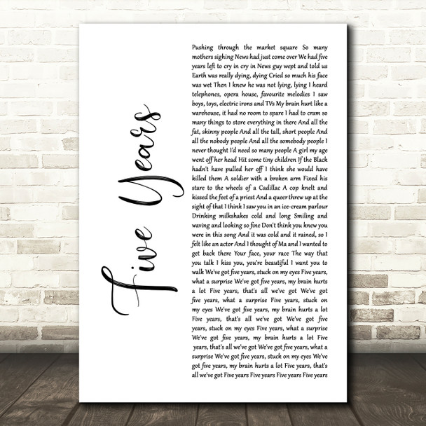 David Bowie Five Years White Script Decorative Wall Art Gift Song Lyric Print