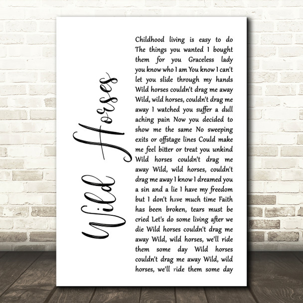 The Rolling Stones Wild Horses White Script Song Lyric Quote Print