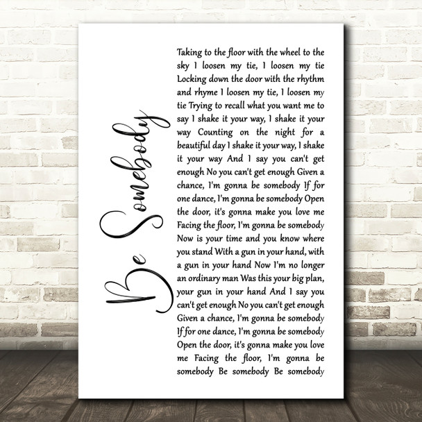 Kings Of Leon Be Somebody White Script Song Lyric Quote Print