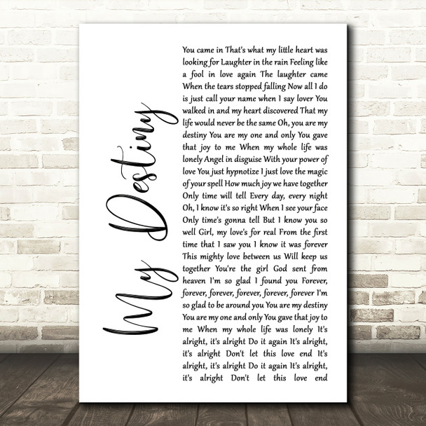 Lionel Ritchie My Destiny White Script Song Lyric Quote Print