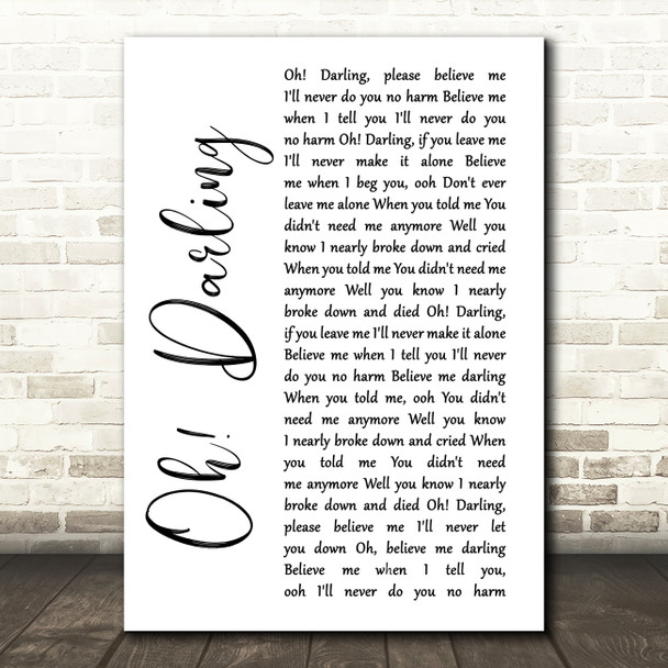 The Beatles Oh! Darling White Script Song Lyric Quote Print