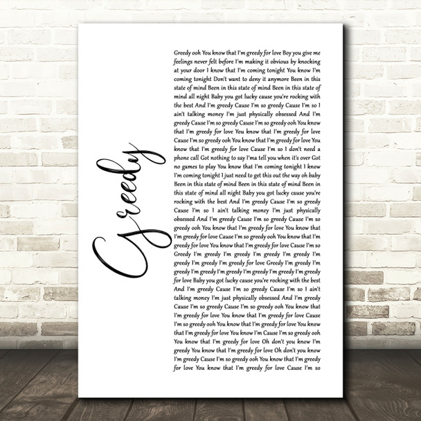 Ariana Grande Greedy White Script Song Lyric Quote Print