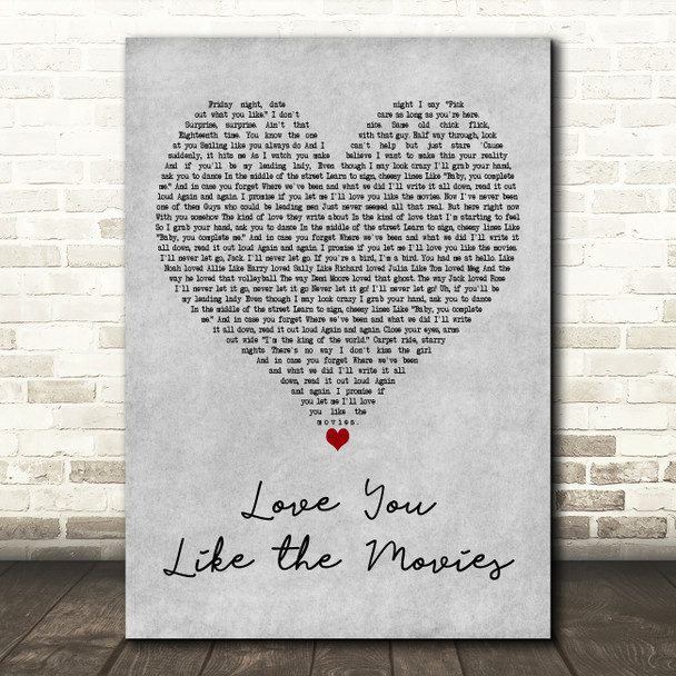 Anthem Lights Love You Like the Movies Grey Heart Decorative Wall Art Gift Song Lyric Print