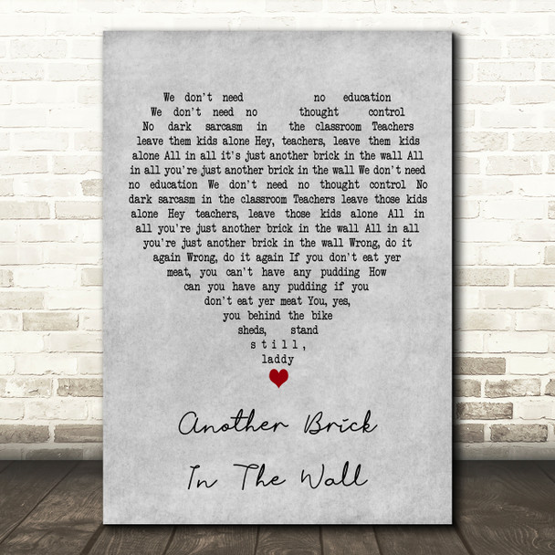 Pink Floyd Another Brick In The Wall Grey Heart Decorative Wall Art Gift Song Lyric Print