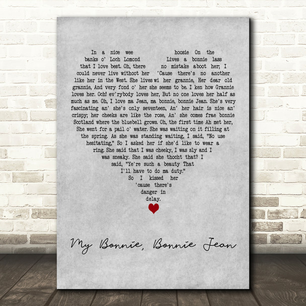 Harry Lauder My Bonnie, Bonnie Jean Grey Heart Decorative Wall Art Gift Song Lyric Print