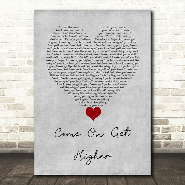Matt Nathanson Come On Get Higher Grey Heart Decorative Wall Art Gift Song Lyric Print