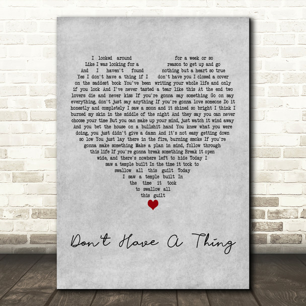 Dan Andriano Don't Have A Thing Grey Heart Decorative Wall Art Gift Song Lyric Print