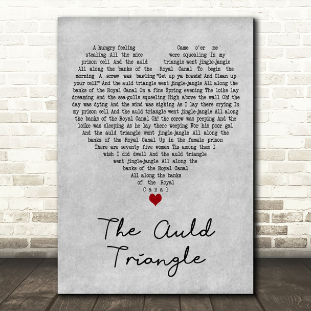 The Dubliners The Auld Triangle Grey Heart Decorative Wall Art Gift Song Lyric Print