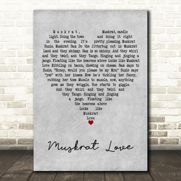 Captain & Tennille Muskrat Love Grey Heart Decorative Wall Art Gift Song Lyric Print