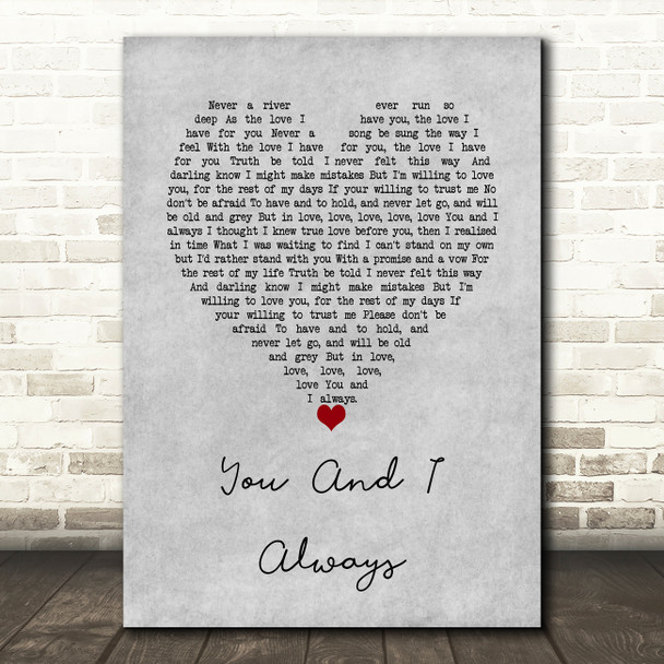 Jake Issac You And I Always Grey Heart Decorative Wall Art Gift Song Lyric Print