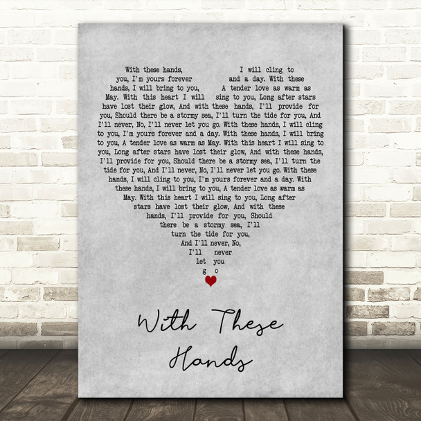 Tom Jones With These Hands Grey Heart Decorative Wall Art Gift Song Lyric Print