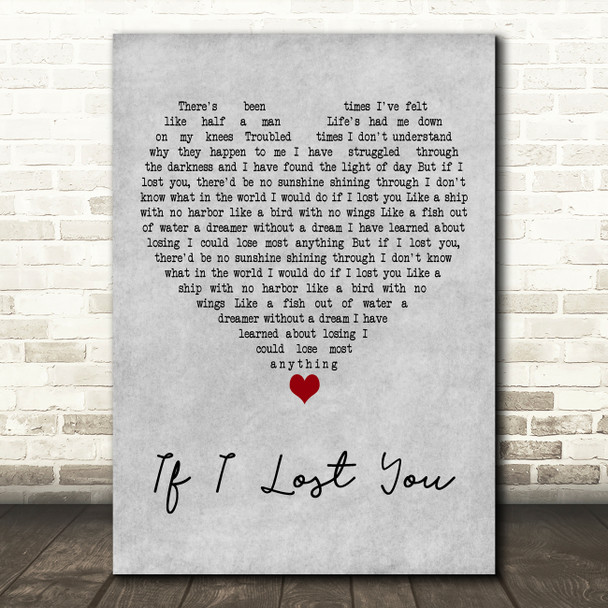 Travis Tritt If I Lost You Grey Heart Decorative Wall Art Gift Song Lyric Print