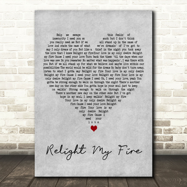 Take That Relight My Fire Grey Heart Decorative Wall Art Gift Song Lyric Print