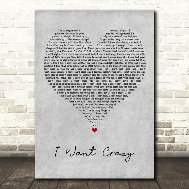 Hunter Hayes I Want Crazy Grey Heart Decorative Wall Art Gift Song Lyric Print