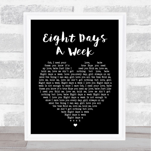 The Beatles Eight Days A Week Black Heart Song Lyric Quote Print