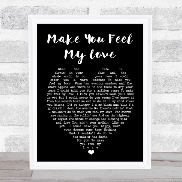 Make You Feel My Love Bob Dylan Black Heart Quote Song Lyric Print