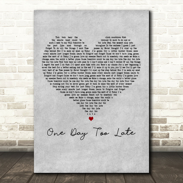 Skillet One Day Too Late Grey Heart Decorative Wall Art Gift Song Lyric Print