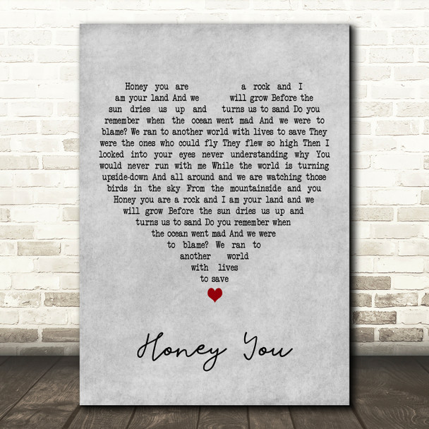 The Dead South Honey You Grey Heart Decorative Wall Art Gift Song Lyric Print