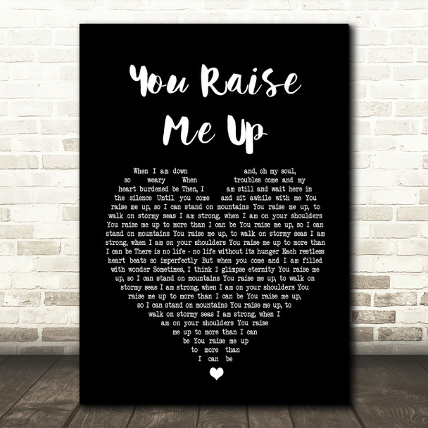 Josh Groban You Raise Me Up Black Heart Song Lyric Quote Print