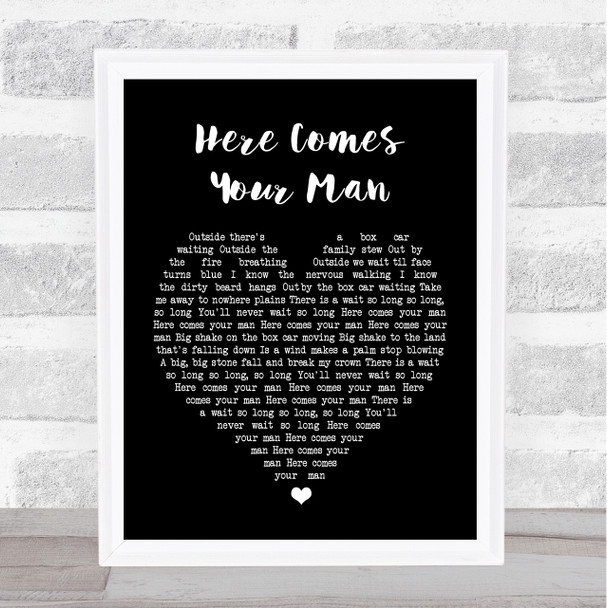 Pixies Here Comes Your Man Black Heart Song Lyric Quote Print