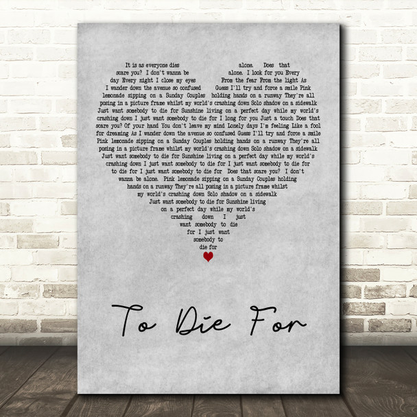 Sam Smith To Die For Grey Heart Decorative Wall Art Gift Song Lyric Print