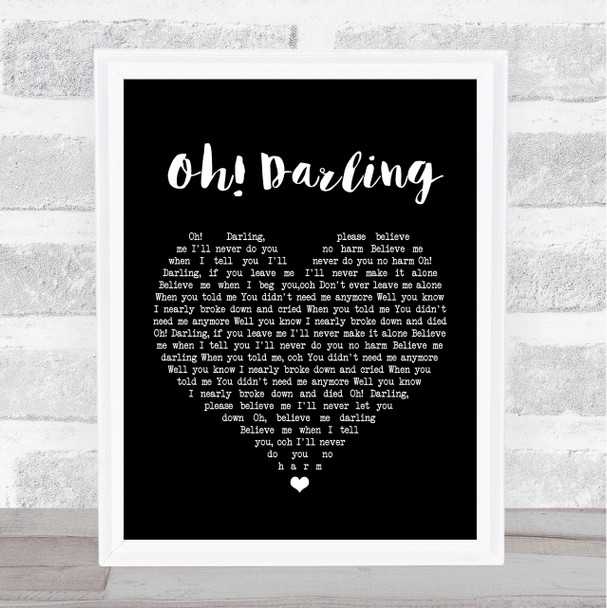 The Beatles Oh! Darling Black Heart Song Lyric Quote Print
