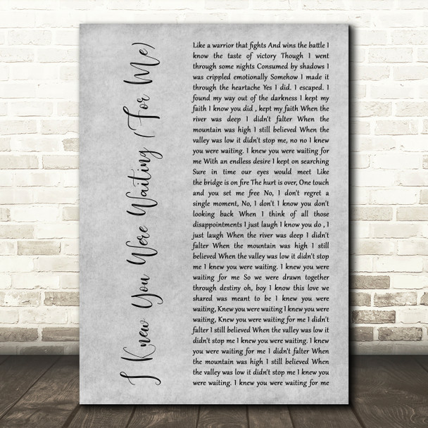 George Michael I Knew You Were Waiting (For Me) Grey Rustic Script Wall Art Gift Song Lyric Print