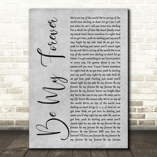 Christina Perri Be My Forever Grey Rustic Script Decorative Wall Art Gift Song Lyric Print