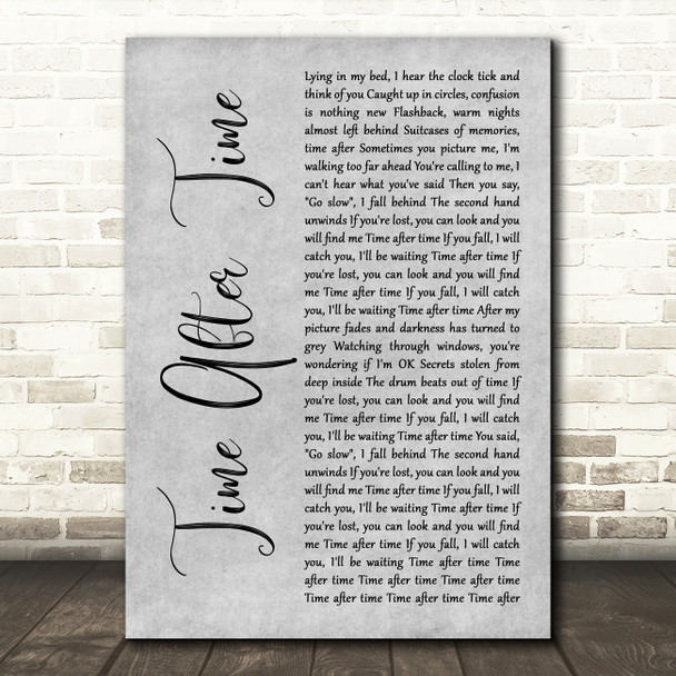 Cyndi Lauper Time After Time Grey Rustic Script Decorative Wall Art Gift Song Lyric Print