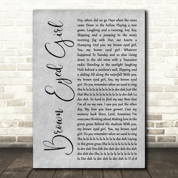 Van Morrison Brown Eyed Girl Grey Rustic Script Decorative Wall Art Gift Song Lyric Print