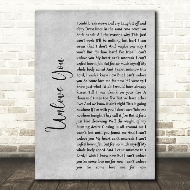 Jennifer Nettles Unlove You Grey Rustic Script Decorative Wall Art Gift Song Lyric Print