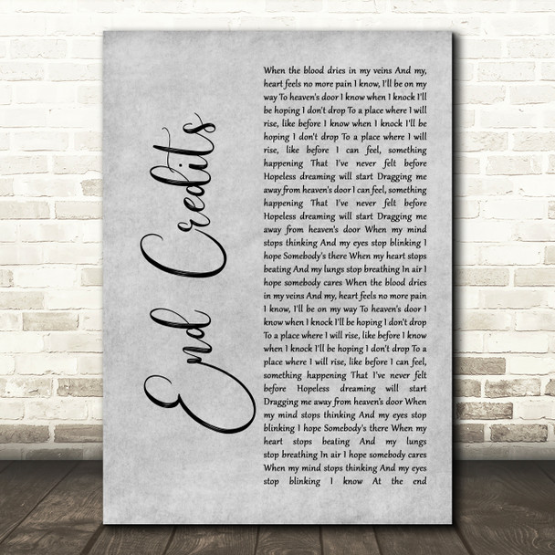 Chase & Status End Credits Grey Rustic Script Decorative Wall Art Gift Song Lyric Print