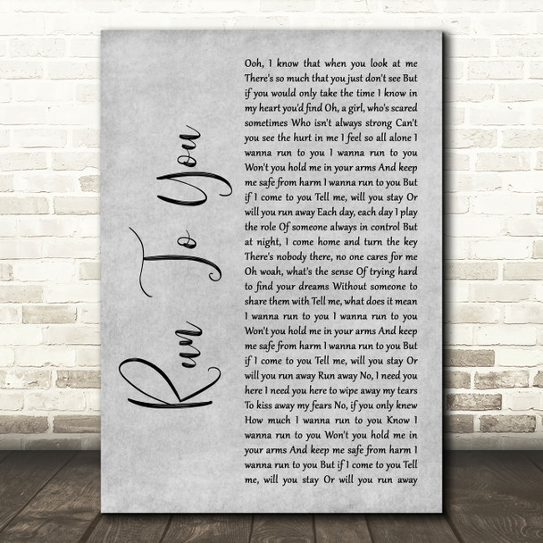 Whitney Houston Run To You Grey Rustic Script Decorative Wall Art Gift Song Lyric Print