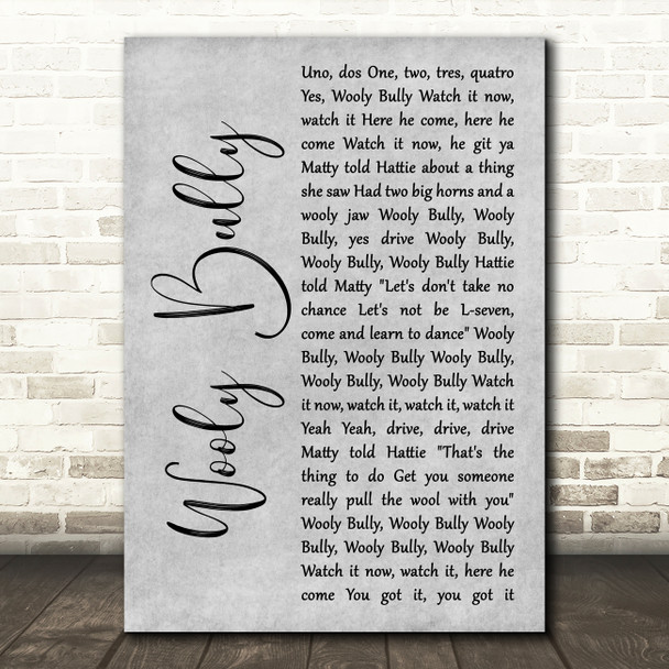 Sam The Sham And The Pharaohs Wooly Bully Grey Rustic Script Wall Art Song Lyric Print