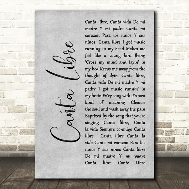 Neil Diamond Canta Libre Grey Rustic Script Decorative Wall Art Gift Song Lyric Print