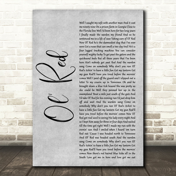 Blake Shelton Ol' Red Grey Rustic Script Decorative Wall Art Gift Song Lyric Print