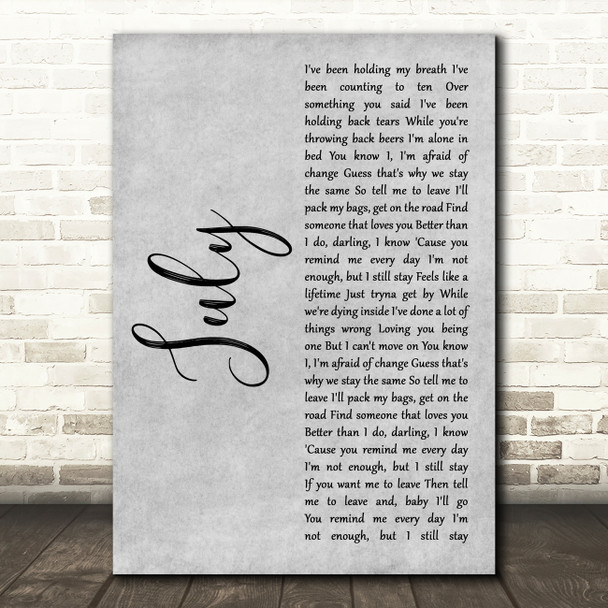 Noah Cyrus July Grey Rustic Script Decorative Wall Art Gift Song Lyric Print