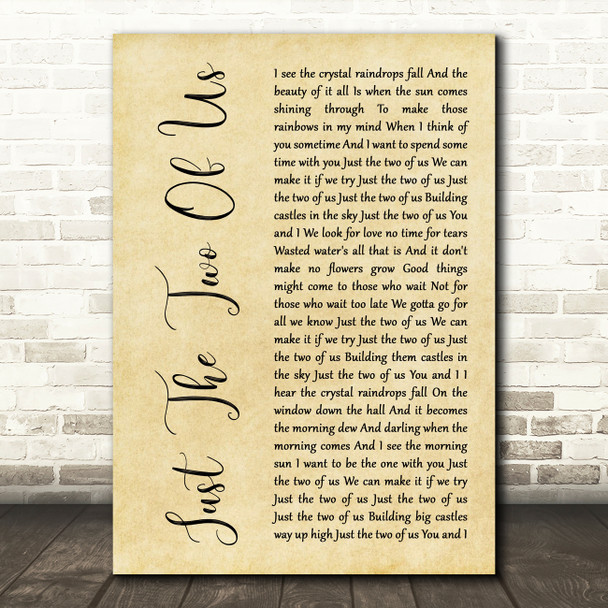 Bill Withers Just The Two Of Us Rustic Script Decorative Wall Art Gift Song Lyric Print