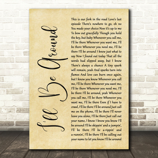 The Spinners Ill Be Around Rustic Script Decorative Wall Art Gift Song Lyric Print