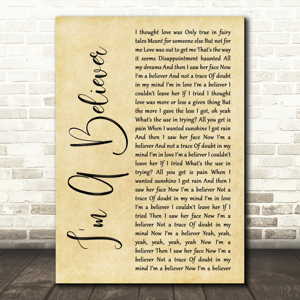 The Monkees I'm A Believer Rustic Script Decorative Wall Art Gift Song Lyric Print