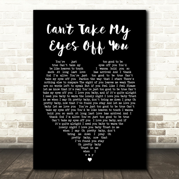 Can't Take My Eyes Off You Andy Williams Black Heart Song Lyric Quote Print