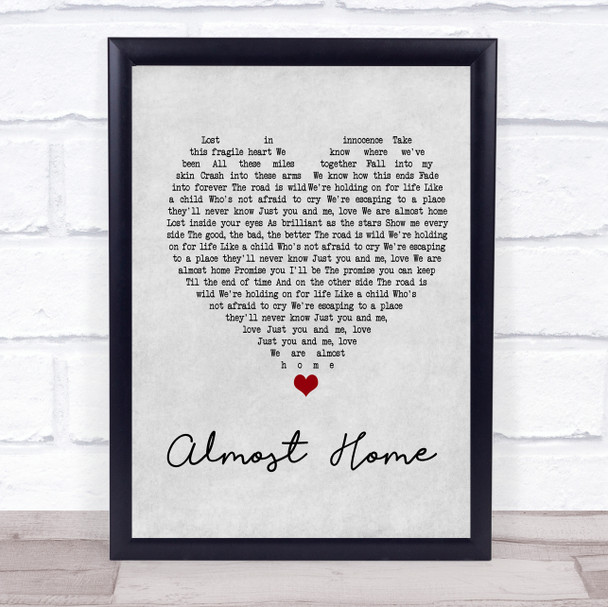 Alex & Sierra Almost Home Grey Heart Song Lyric Quote Print