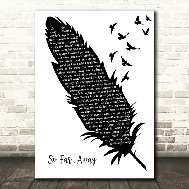 Carole King So Far Away Black & White Feather & Birds Decorative Gift Song Lyric Print