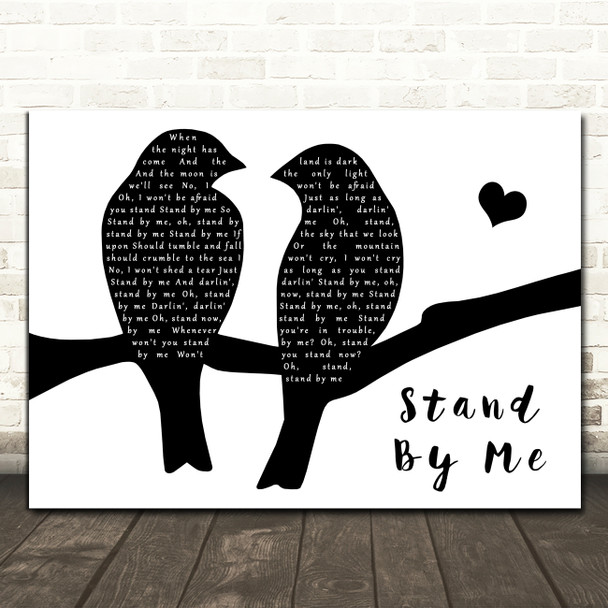 Ben E King Stand By Me Lovebirds Black & White Decorative Wall Art Gift Song Lyric Print