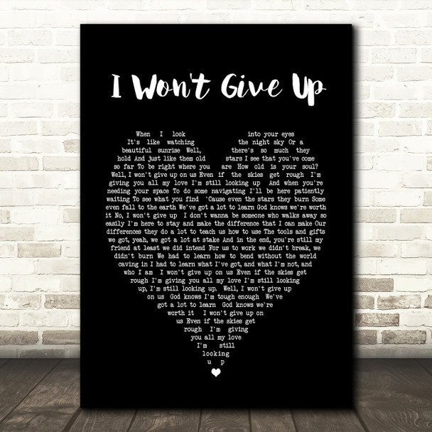 I Won't Give Up Jason Mraz Black Heart Song Lyric Quote Print