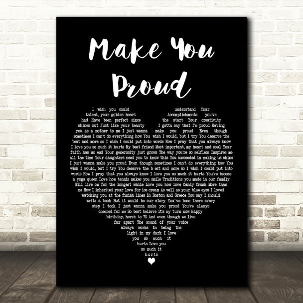 Marisa Lizak & Laura Zocca Make You Proud Black Heart Decorative Wall Art Gift Song Lyric Print